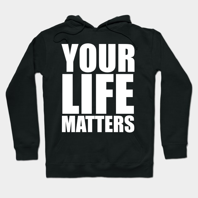 YOUR Life Matters .w Hoodie by districtNative